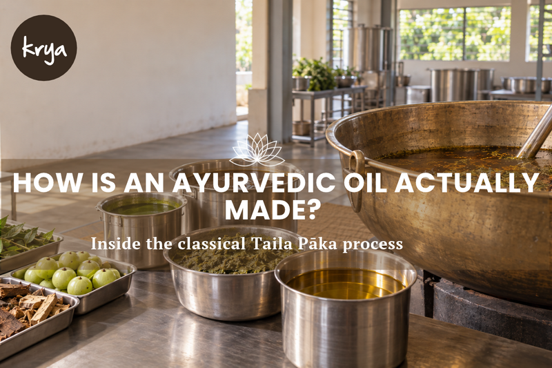 Ayurvedic Oil Preparation: What Is Taila Pāka Vidhi and Why Does It Matter?