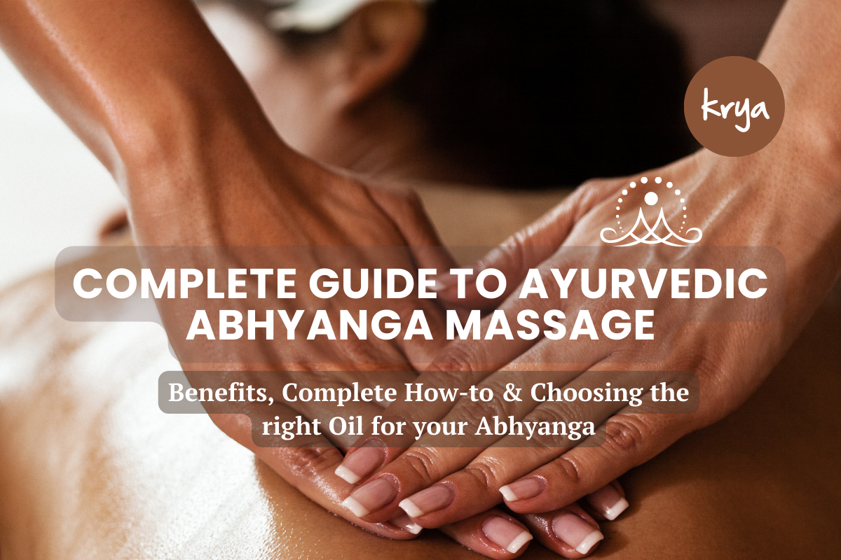 Complete Guide to Ayurvedic Abhyanga Massage