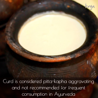 Curd is pitta aggravating and blocks teh fine channels in the body