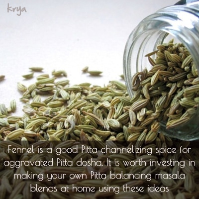 Fennel is a pitta channelizing spice