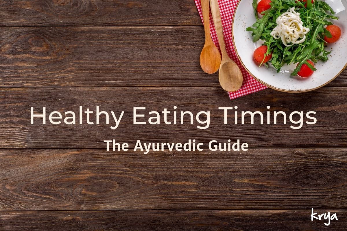 Ayurvedic Healthy eating habits & timings - featured image