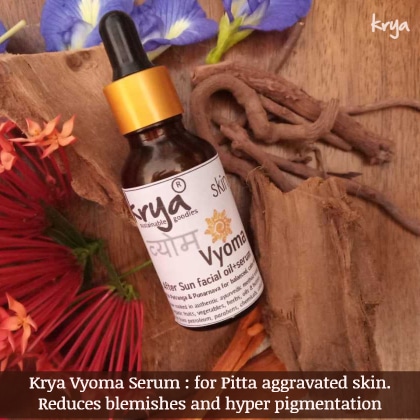 Krya Vyoma serum designed for Pitta aggravated skin with hyper pigmentation, tanning