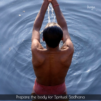 Prepare the body for spiritual practice