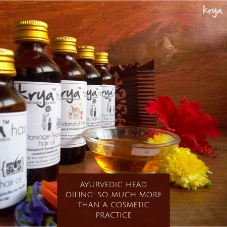 ayurvedic head oiling - more than a cosmetic practice