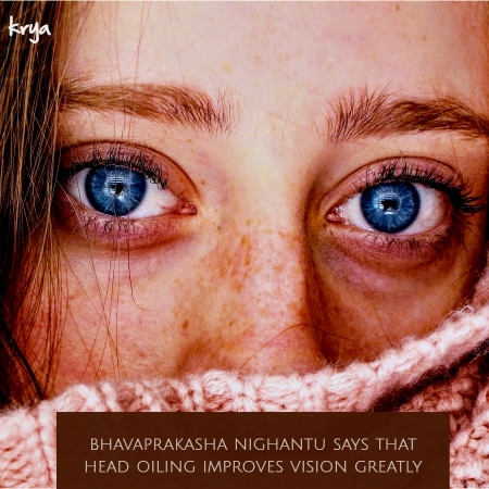 benefits of head oiling - improves vision acc to bhavaprakasha nighantu